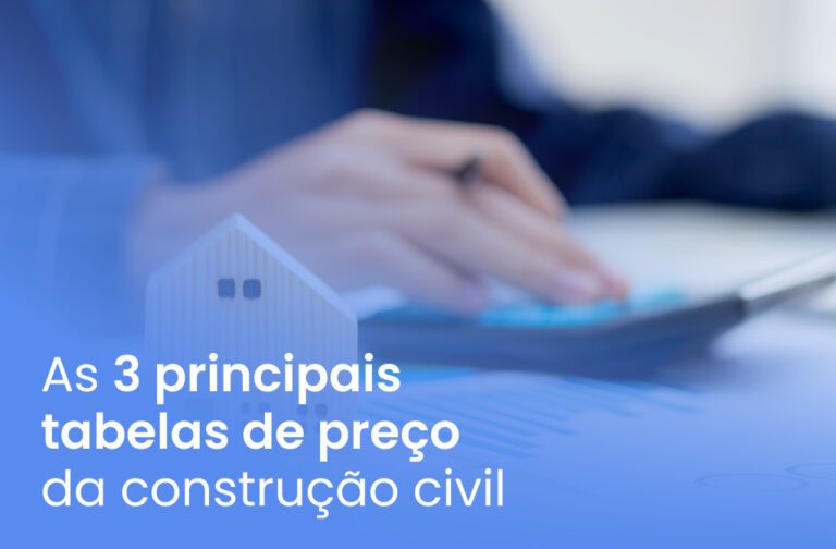 As 3 principais tabelas de preço da construção civil