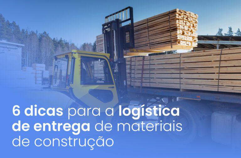 6 dicas para a logística de entrega de materiais de construção